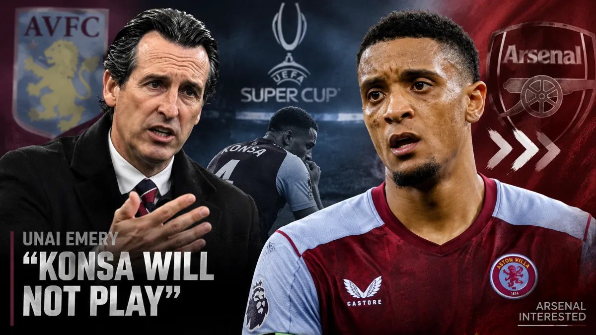 Ezri Konsa will miss the UEFA Super Cup match against PSG amid Arsenal interest