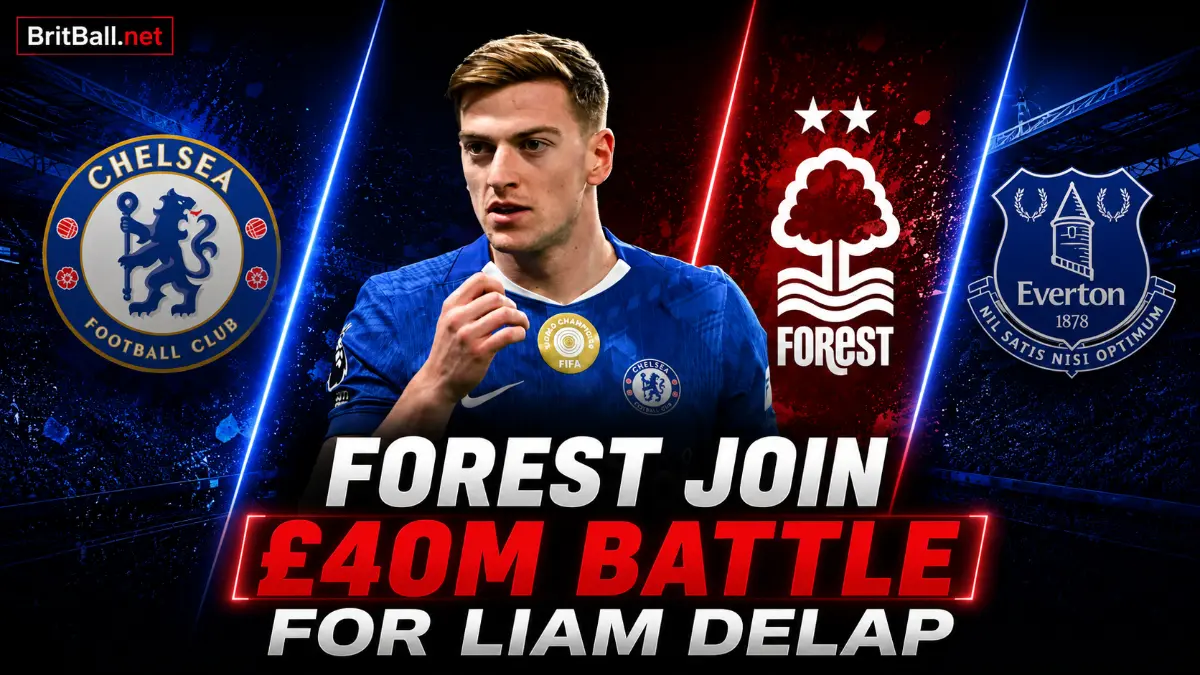 Nottingham Forest join the race for Chelsea striker Liam Delap for £40 million