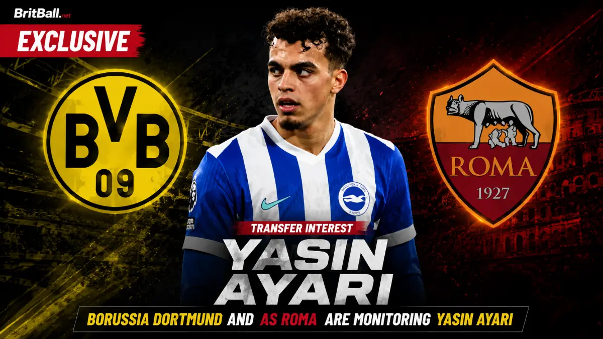 Borussia Dortmund and Roma compete for Brighton's Yasin Ayari as Seagulls demand €45m - €50m