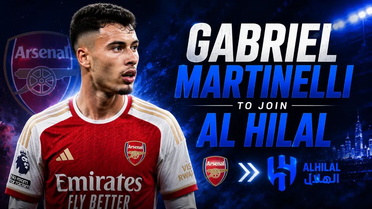 Arsenal agree verbal deal for Gabriel Martinelli's transfer to Al-Hilal for over €65 million